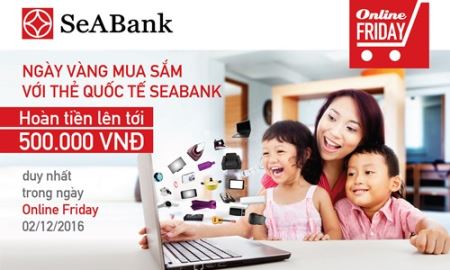 SeABank khuyến mại cho khách hàng thanh toán trực tuyến trên website Online Friday