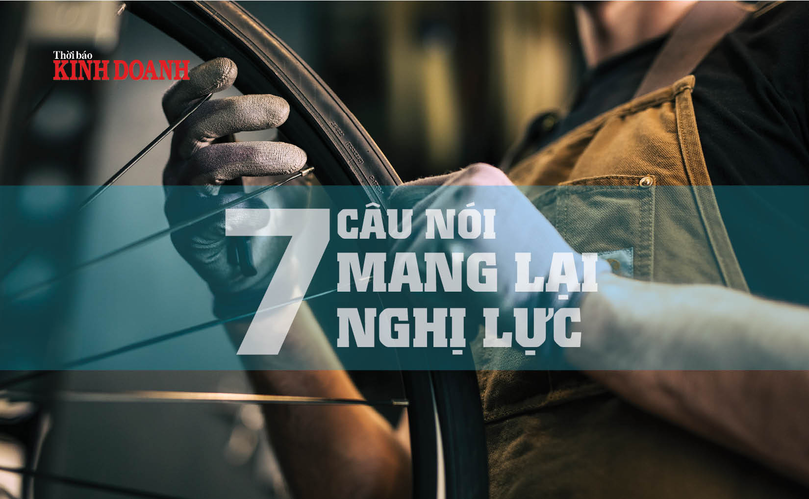 7 câu nói mang lại nghị lực