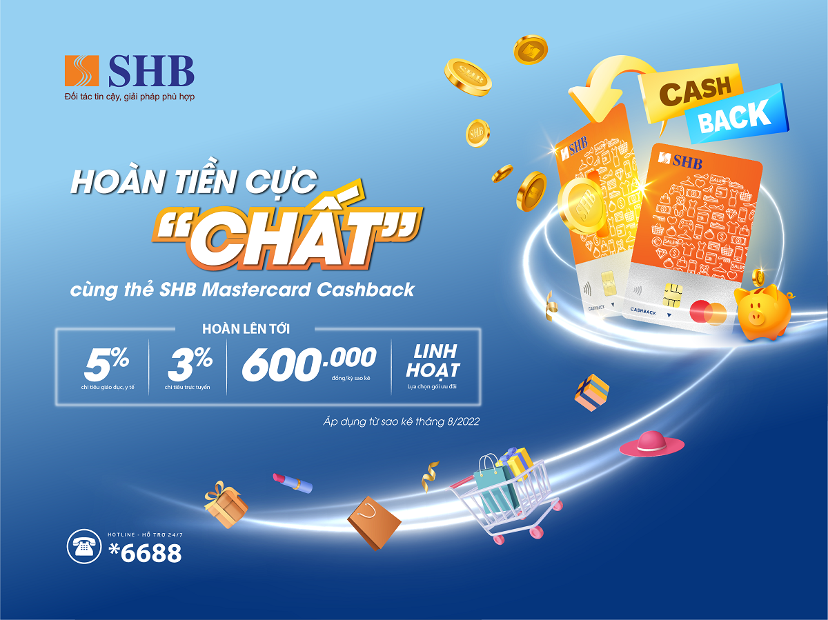 Hoàn đến 5% chi tiêu giáo dục, y tế và 3% giao dịch thanh toán trực tuyến với thẻ SHB Mastercard Cashback