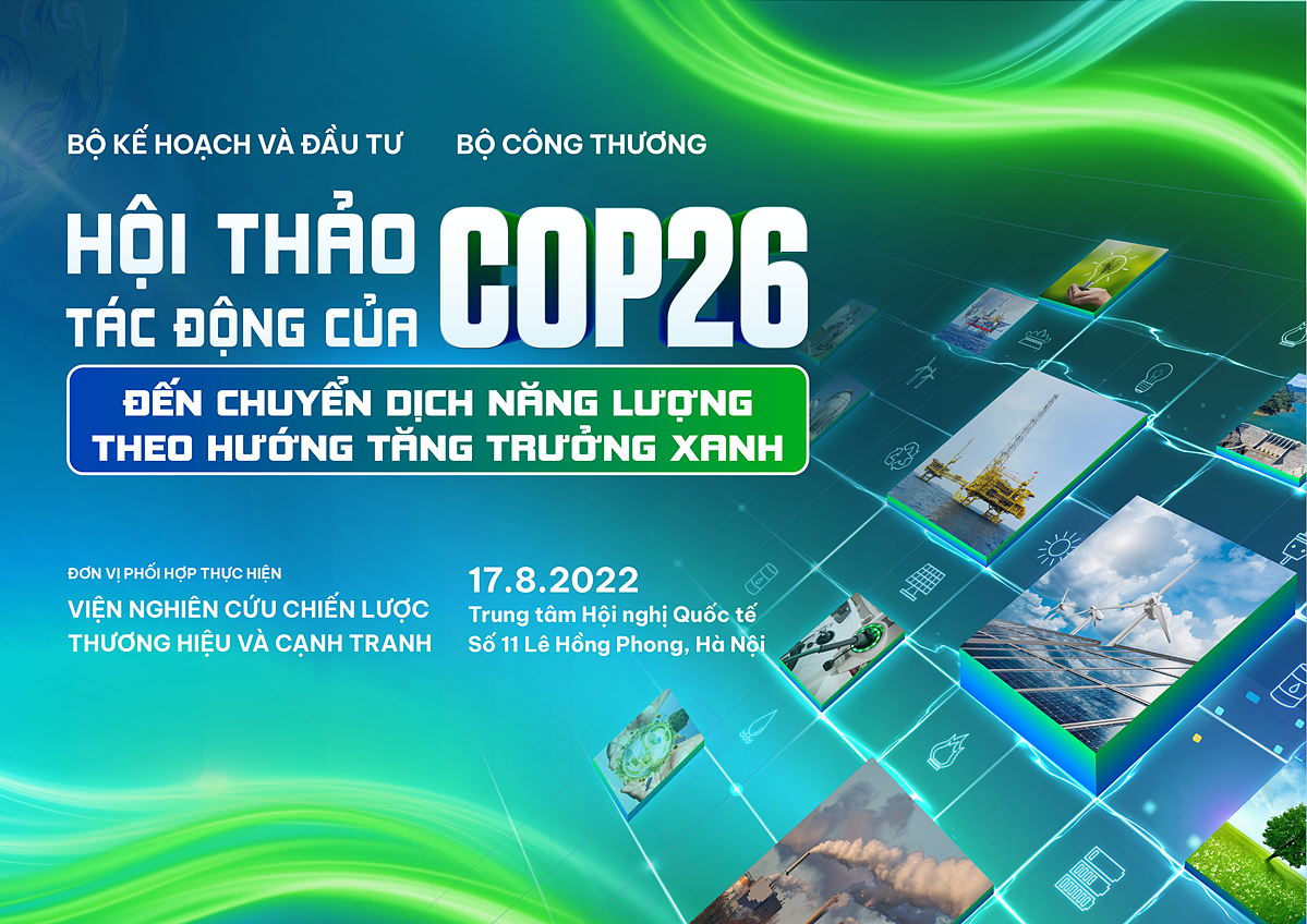 Sắp diễn ra “Hội thảo tác động của COP26 đến chuyển dịch năng lượng theo hướng tăng trưởng xanh”