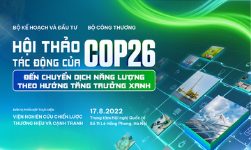 Sắp diễn ra “Hội thảo tác động của COP26 đến chuyển dịch năng lượng theo hướng tăng trưởng xanh”