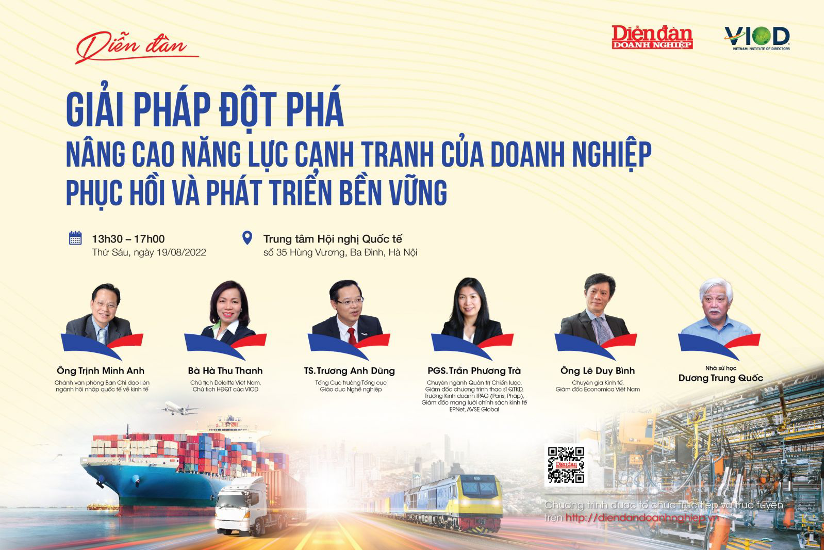 19/8: Diễn đàn “Giải pháp đột phá nâng cao năng lực cạnh tranh của doanh nghiệp - phục hồi và phát triển bền vững”