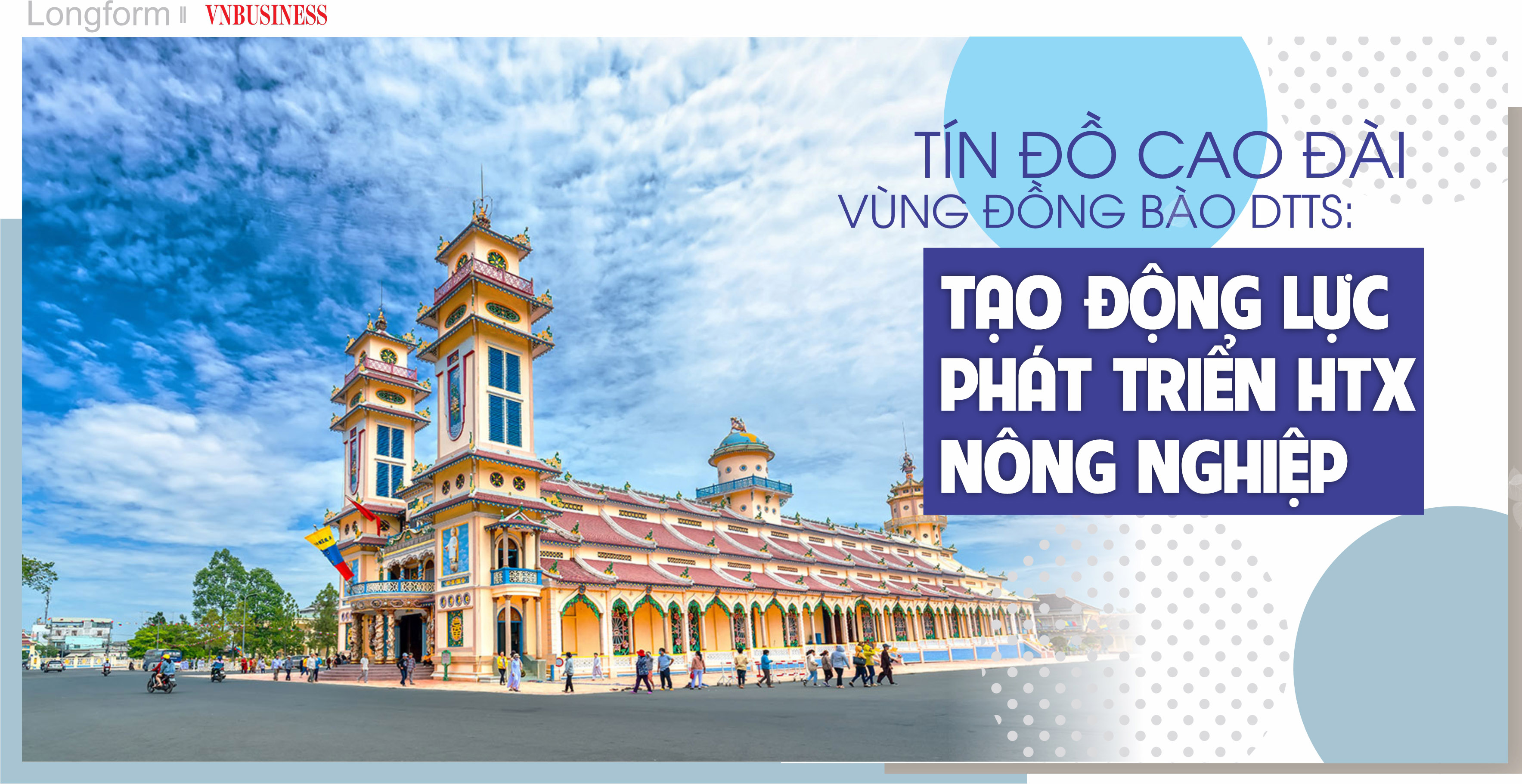 Tín đồ Cao Đài vùng đồng bào DTTS: Tạo động lực
phát triển HTX nông nghiệp