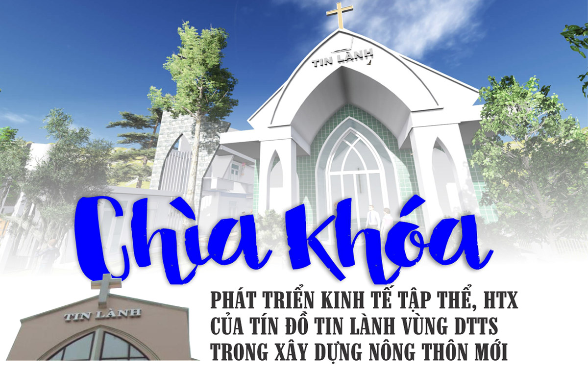 Chìa khóa phát triển kinh tế tập thể, HTX của tín đồ Tin Lành vùng DTTS trong xây dựng nông thôn mới