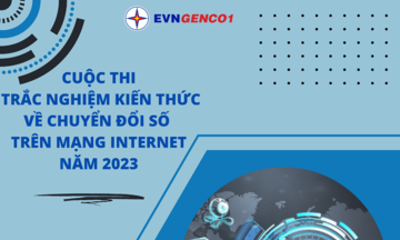 EVNGENCO1 tổ chức cuộc thi &#039;Trắc nghiệm kiến thức về chuyển đổi số trên mạng internet&#039; năm 2023