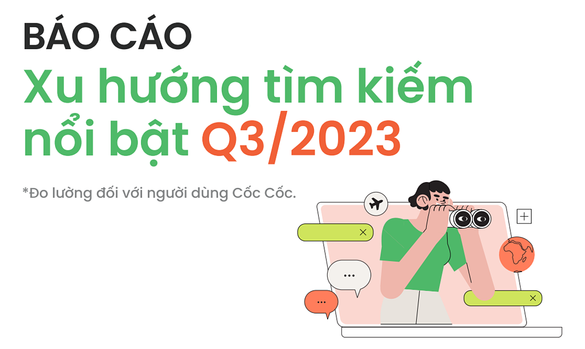 Quý 3/2023: Người Việt tìm kiếm gì trên mạng?