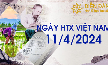 Kỷ niệm
Ngày HTX Việt Nam 11/4: Lý luận đầu tiên về HTX và mô hình kinh tế đầu tiên
theo ý tưởng HTX ở Việt Nam