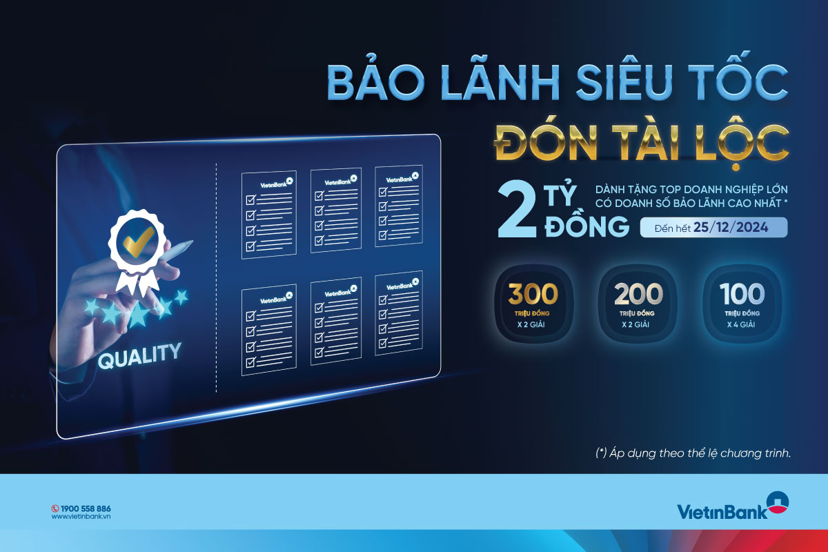 VietinBank triển khai chương trình 'Bảo lãnh siêu tốc, đón tài lộc'