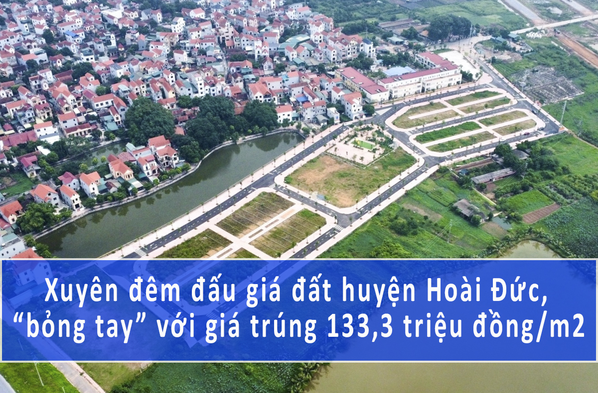 Xuyên đêm đấu giá đất huyện Hoài Đức: &#039;bỏng tay&#039; với giá trúng 133,3 triệu đồng/m2