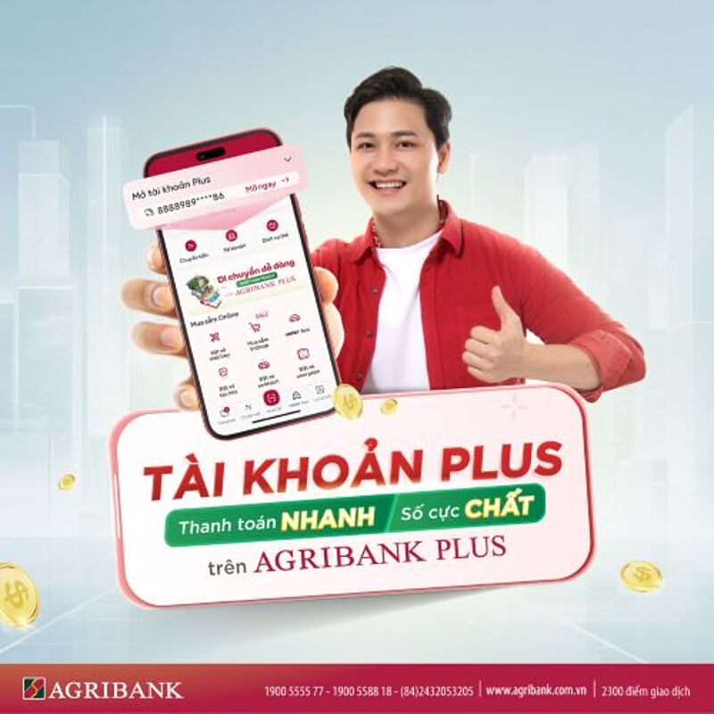 Tài khoản Plus từ Agribank – Cá nhân hóa số tài khoản, giao dịch nhanh chóng và an toàn